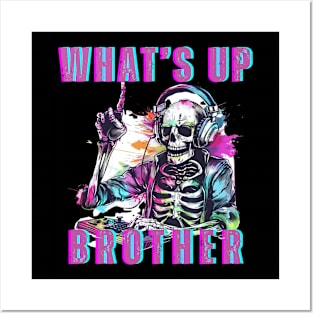 What's Up Brother Streamer and Gamer Posters and Art